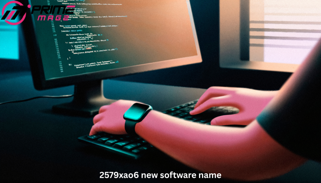 2579xao6 New Software Name